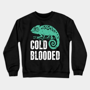 Cold Blooded | Funny Reptile Chameleon Crewneck Sweatshirt